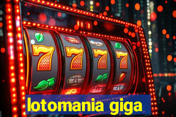 lotomania giga